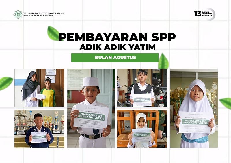 Pembayaran SPP Bulan Agustus Adik Adik Yatim 